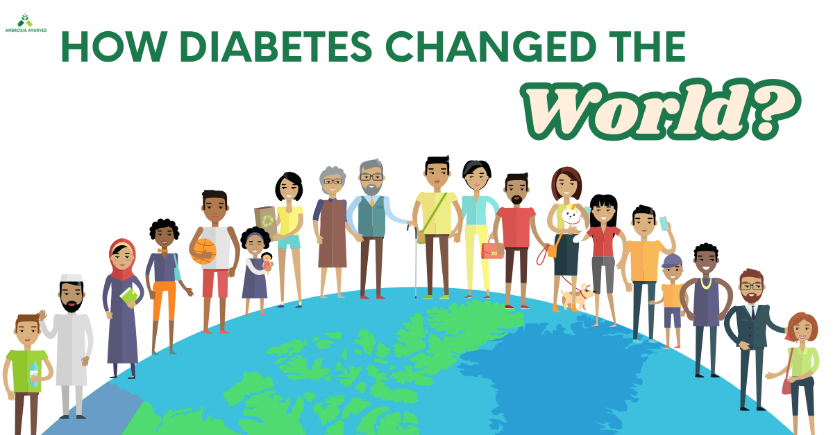 How Diabetes Changed the World?