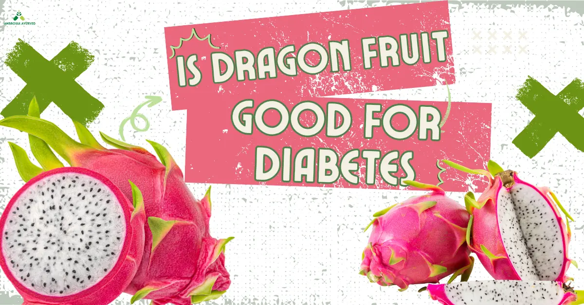 Is Dragon Fruit Good for Diabetes? A Comprehensive Look at Its Benefits